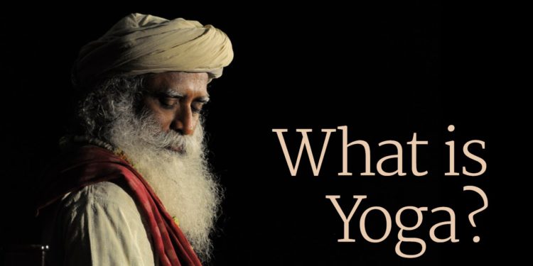 What Is Yoga? – Sadhguru – Part 1