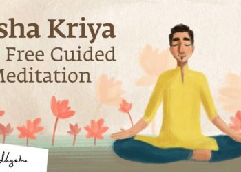 Isha Kriya: A Free Guided Meditation – Sadhguru