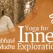 Yoga For Inner Exploration: Shambhavi Mudra