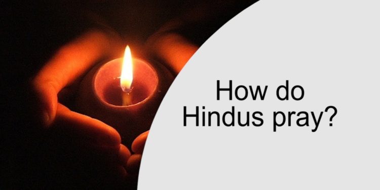 How do Hindus pray?