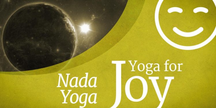 Yoga For Joy: Nada Yoga