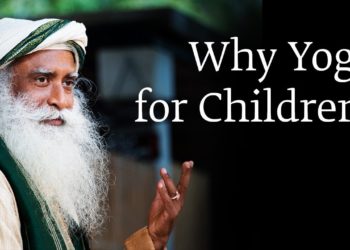 Why Yoga for Children? | Sadhguru