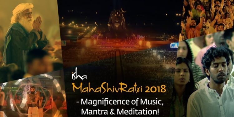 Isha MahaShivRatri 2018 – Magnificence of Music, Mantra & Meditation! | Sadhguru