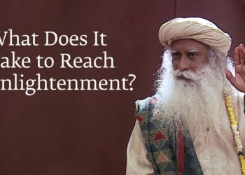 What Does It Take to Reach Enlightenment? | Sadhguru