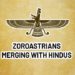 ZOROASTRIANS MERGING WITH HINDUS?