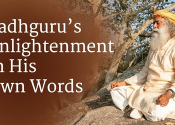 Sadhguru's Enlightenment – In His Own Words