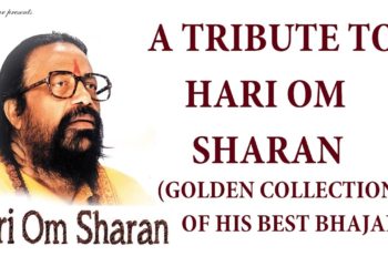 Top 10 Best Bhajans I HARI OM SHARAN…Golden Collection of his Best Bhajans, Audio Juke Box