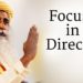 Focusing in One Direction | Sadhguru