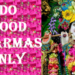 People who do Bad Karmas are Punished surely by the God at one time or the another