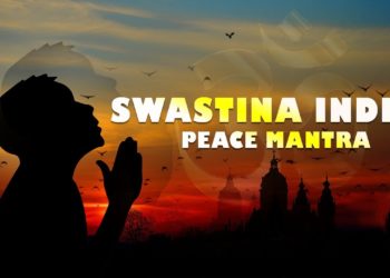 Swasti Mantra ( स्वस्ति मंत्र ) – Swastina Indro Vriddhashravah | Peace Mantra For Meditation
