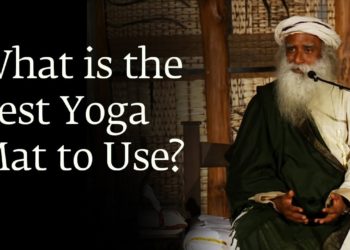 What is the Best Yoga Mat to Use? – Sadhguru
