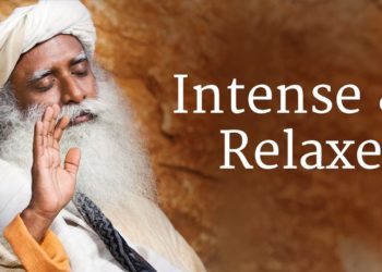 Intense and Relaxed | Sadhguru