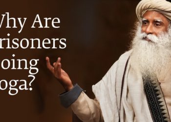 Why Are Prisoners Doing Yoga? | Sadhguru