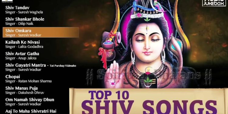 Top 10 SHIV BHAJANS :- SHIV TANDAV – OM JAI SHIV OMKARA AARTI – SHIV DHUN – OM NAMAH SHIVAYA…