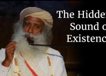 The Hidden Sound of Existence | Sadhguru