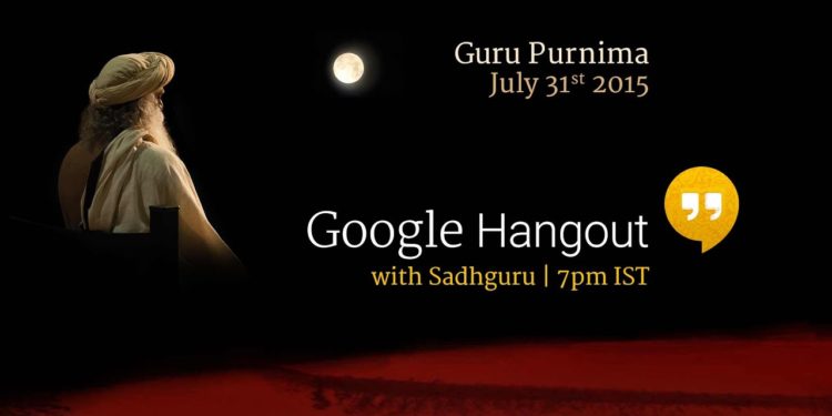 Google Hangout with Sadhguru – Guru Purnima 2015 at Isha Yoga Center