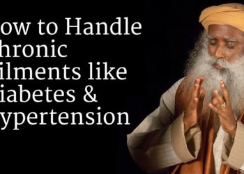 How to Handle Chronic Ailments like Diabetes and Hypertension | Sadhguru