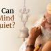 How Can the Mind Be Quiet? – Sadhguru