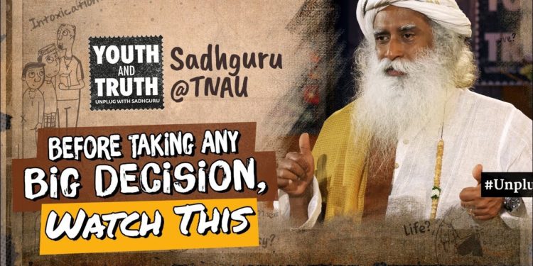 How Do You Make Important Life Decisions Properly – Sadhguru